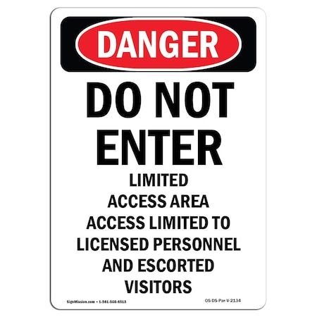 Signmission Safety Sign, OSHA Danger, 24" Height, Do Not Enter Limited Access Area, Portrait OS-DS-D-1824-V-2134